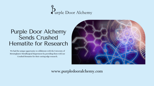 Purple Door Alchemy Sends Crushed Hematite for Research - Purple Door Alchemy